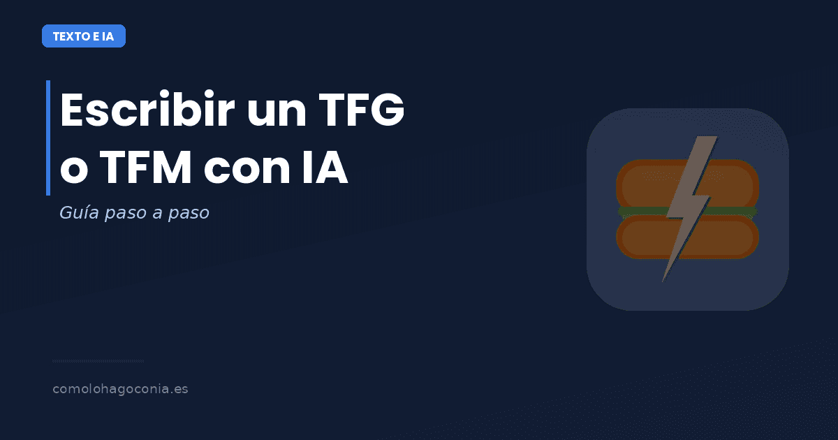 C贸mo Escribir un TFG o TFM con Ayuda de IA (Sin Plagiar)