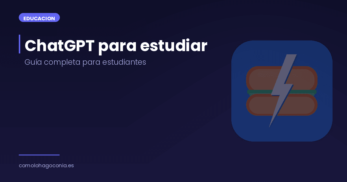 Cómo usar ChatGPT para estudiar: guía completa para estudiantes