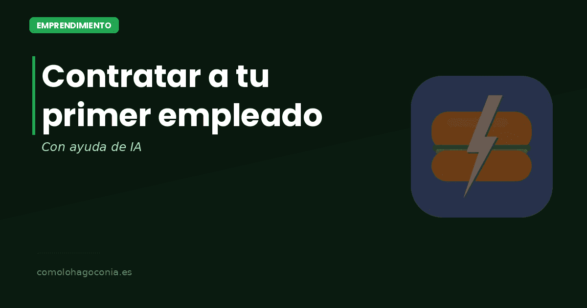Cómo Contratar a tu Primer Empleado con Ayuda de IA