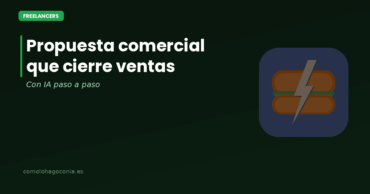 Cómo Crear una Propuesta Comercial con IA que Cierre Ventas