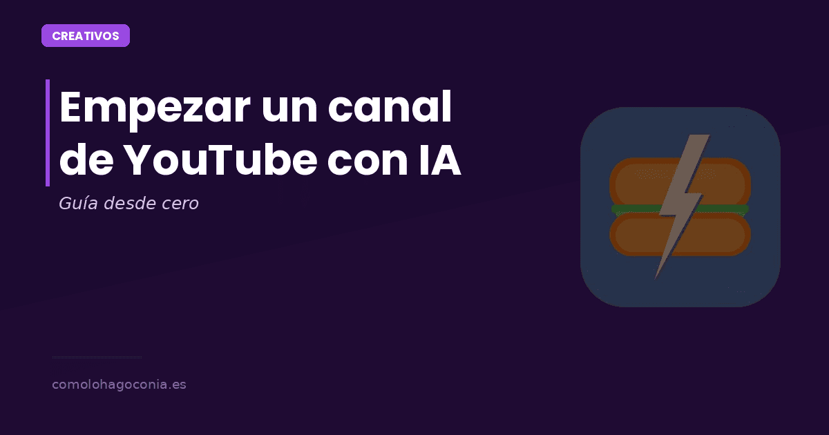 Cómo Empezar un Canal de YouTube con IA