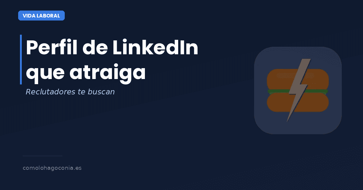 Cómo Escribir tu Perfil de LinkedIn con IA para que te Contacten Reclutadores