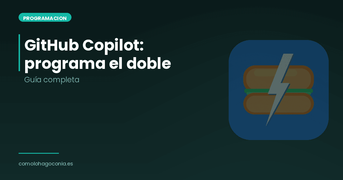 GitHub Copilot: Guía Completa para Principiantes