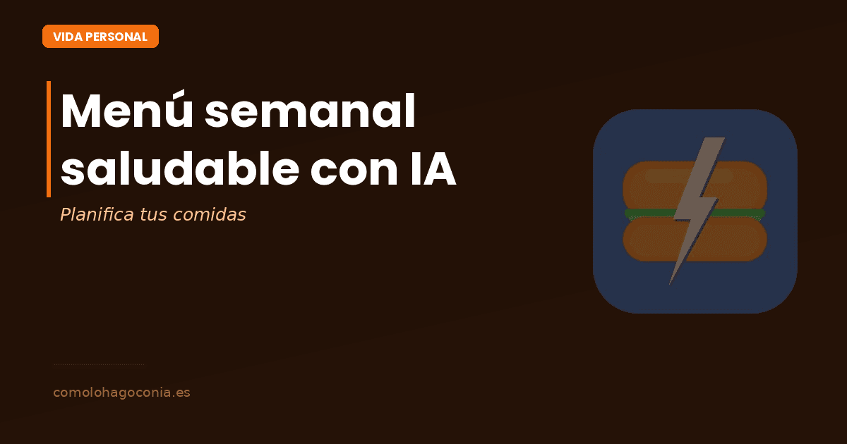 Cómo Crear un Menú Semanal Saludable con IA