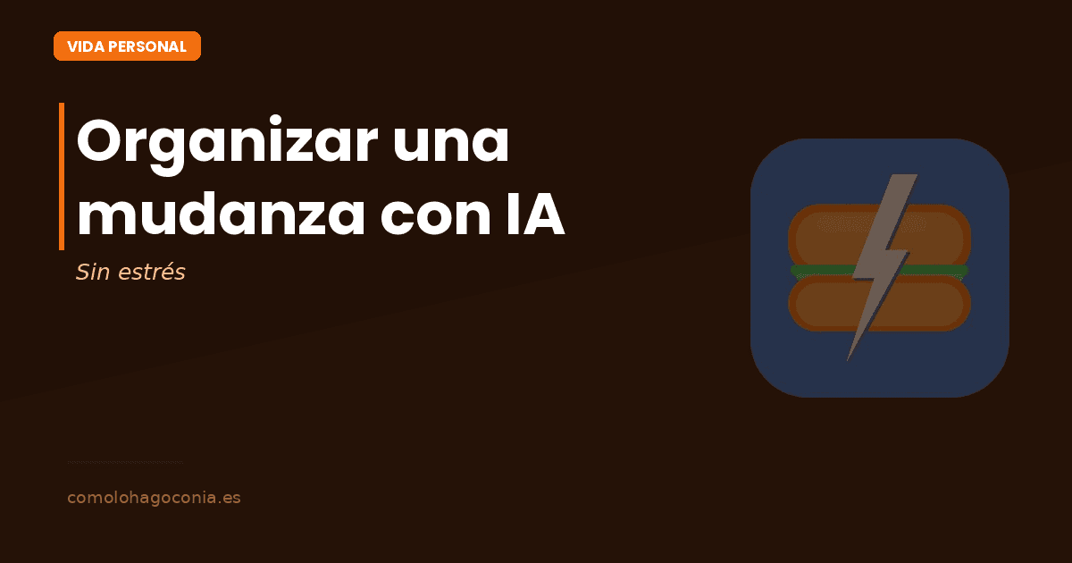Cómo Organizar una Mudanza sin Estrés con IA