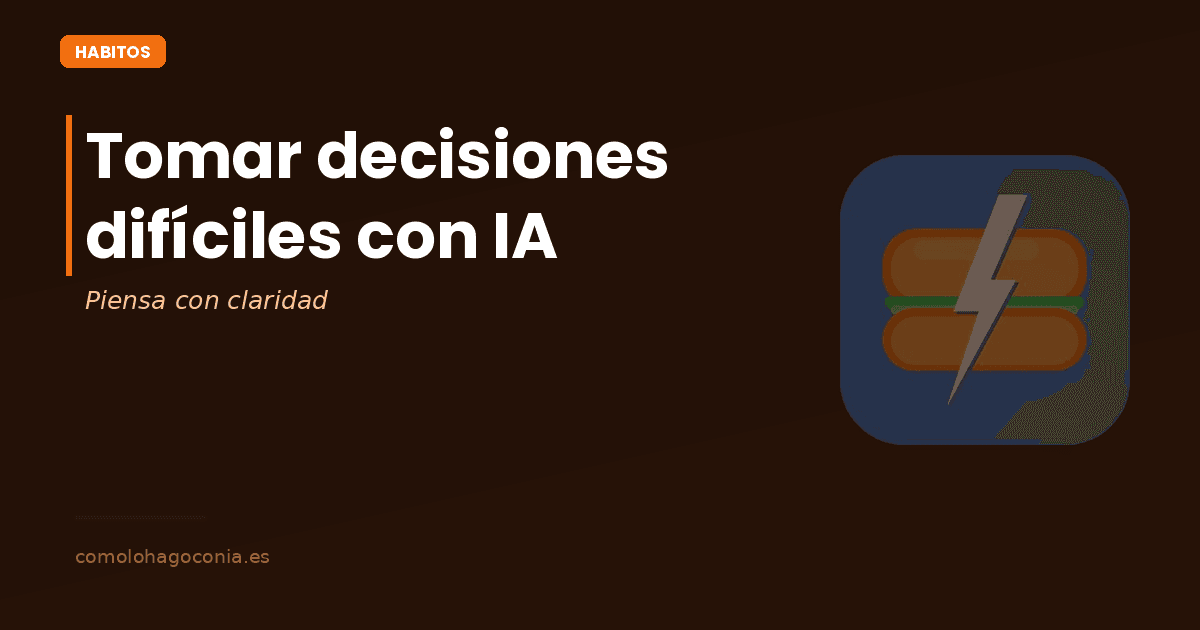 Cómo Tomar Decisiones Difíciles con Ayuda de IA